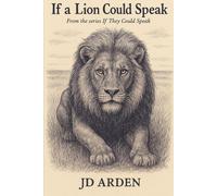 If a Lion Could Speak: 1 (If They Could Speak)