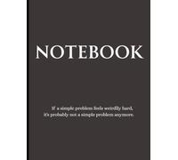 If a Simple Problem Feels Weirdly Hard: Funny Lined Notebook for Overthinking, Notes, Ideas, Work, School and Everyday Life
