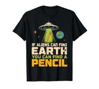 If Aliens Can Find Earth You Can Find a Pencil Back School Camiseta gráfica económica