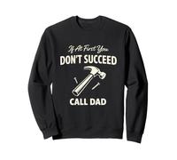If At First You Don't Succeed Call Dad Funny Love Classic Sudadera