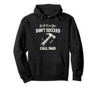 If At First You Don't Succeed Call Dad Funny Love Classic Sudadera con Capucha