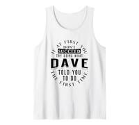 If At First You Don't Succeed Try Doing What Dave Camiseta sin Mangas