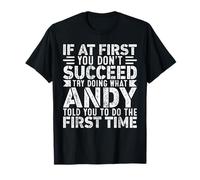 If At First You Don't Succeed Try Doing What Funny Andy Camiseta