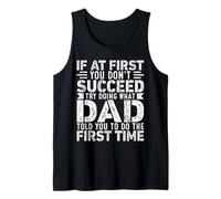 If At First You Don't Succeed Try Doing What Funny Dad Camiseta sin Mangas