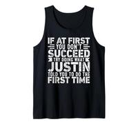 If At First You Don't Succeed Try Doing What Funny Justin Camiseta sin Mangas