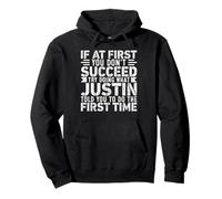 If At First You Don't Succeed Try Doing What Funny Justin Sudadera con Capucha