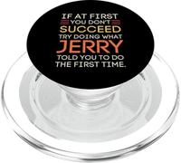 If At First You Don't Succeed Try Doing What Jerry PopSockets PopGrip para MagSafe