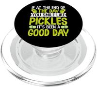 If At The End of The Day You Smile Like Pickles It's Been A PopSockets PopGrip para MagSafe