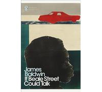 If Beale Street Could Talk: James Baldwin (Penguin Modern Classics)