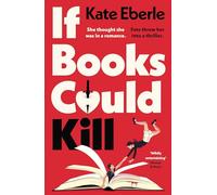 If Books Could Kill: The hilarious, laugh-out-loud bookish romance perfect for your summer reading pile