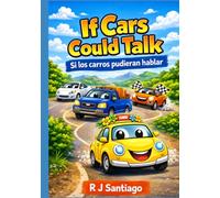 If Cars Could Talk: What would they say? What would they ask? (In Black and White): Si los carros pudieran hablar: ¿Qué dirían? ¿Qué preguntarían? (En blanco y negro)