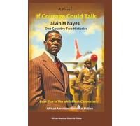 If Courage Could Talk: One Country Two Histories: 5 (The whileBlack Chronicles')