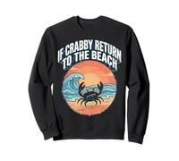 If Crabby Return To The Beach Vintage Crab Sudadera
