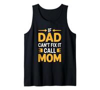If Dad Can't Fix It Call Mom Camiseta sin Mangas