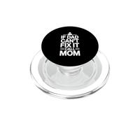 If Dad Can't Fix It Call Mom PopSockets PopGrip para MagSafe