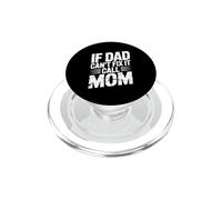 If Dad Can't Fix It Call Mom PopSockets PopGrip para MagSafe