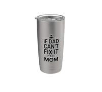 If Dad Can't Fix It Call Mom Vaso térmico de acero inoxidable de doble pared