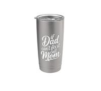 If Dad Can't Fix It Call Mom Vaso térmico de acero inoxidable de doble pared