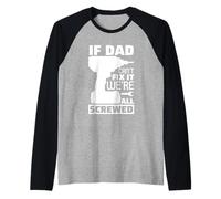 If Dad Can't Fix It We're All Screwed, Divertido Papa Daddy para Hombre Camiseta Manga Raglan