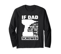 If Dad Can't Fix It We're All Screwed, Divertido Papa Daddy para Hombre Manga Larga