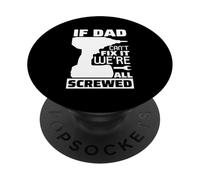 If Dad Can't Fix It We're All Screwed, Divertido Papa Daddy para Hombre PopSockets PopGrip Adhesivo