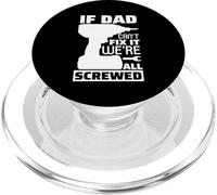 If Dad Can't Fix It We're All Screwed, Divertido Papa Daddy para Hombre PopSockets PopGrip para MagSafe
