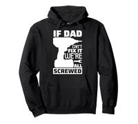 If Dad Can't Fix It We're All Screwed, Divertido Papa Daddy para Hombre Sudadera con Capucha