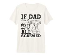 If Dad Can't Fix It We're All Screwed Funny Dad Mechanic Camiseta Premium