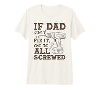 If Dad Can't Fix It We're All Screwed Funny Dad Mechanic Camiseta Premium