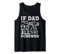 If Dad Can't Fix It We're All Screwed Funny Dad Mechanic Camiseta sin Mangas