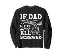 If Dad Can't Fix It We're All Screwed Funny Dad Mechanic Sudadera