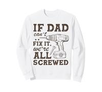 If Dad Can't Fix It We're All Screwed Funny Dad Mechanic Sudadera