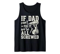 If Dad Can't Fix It We're All Screwed Funny Handyman Camiseta sin Mangas