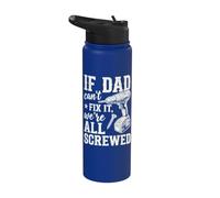 If Dad Can't Fix It We're All Screwed Funny Handyman Stainless Steel Insulated Water Bottle
