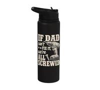 If Dad Can't Fix It We're All Screwed Funny Handyman Stainless Steel Insulated Water Bottle