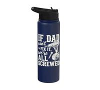 If Dad Can't Fix It We're All Screwed Funny Handyman Stainless Steel Insulated Water Bottle