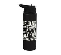 If Dad Can't Fix It We're All Screwed Funny Handyman Stainless Steel Insulated Water Bottle
