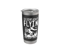 If Dirt Ain't Flyin You Ain't Tryin Decir Motocicleta Vaso térmico de acero inoxidable de doble pared