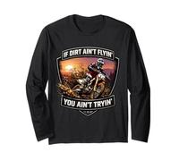 If Dirt Ain't Flyin 'You Ain't Tryin' Dirt Bike Motocross MX Manga Larga