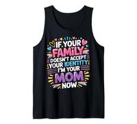 If Family Rejects You I’m Your Mom Now - Camiseta sin Mangas
