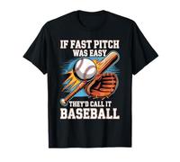 If Fast Pitch Was Easy They'd Call It Baseball - Camiseta