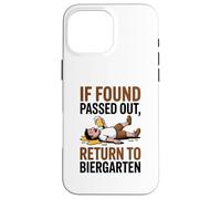 If Found Passed out Return to Biergarten Oktoberfest Drunk Carcasa para iPhone 16 Pro MAX