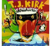 If Four Was One by T.J.Kirk (1996-09-24)