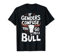 If Genders Confuse You Go Milk A Bull Humor Occidental Toro Camiseta