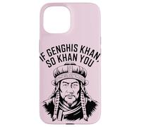 If Genghis Khan So Khan You Funny Pun Hilarante Motivacional Carcasa para iPhone 15
