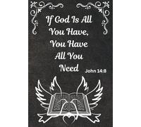 If God Is All You Have, You Have All You Need: Journal Notebook