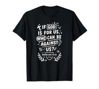 If God Is For Us Who Can Be Against Us Romans 8:31 Camiseta
