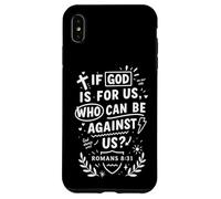 If God Is For Us Who Can Be Against Us Romans 8:31 Carcasa para iPhone XS MAX