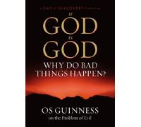 If God Is God Why Do Bad Things Happen?: OS Guinness on the Problem of Evil [USA] [DVD]