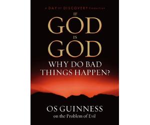 If God Is God Why Do Bad Things Happen?: OS Guinness on the Problem of Evil [USA] [DVD]